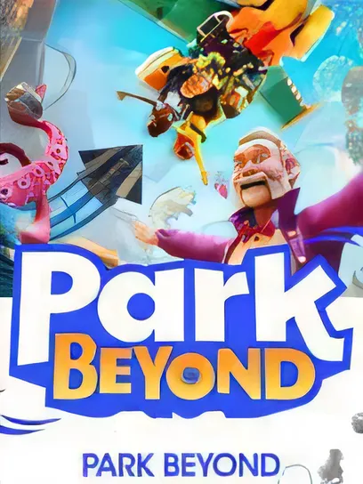 狂想乐园/Park Beyond [更新/33 GB]