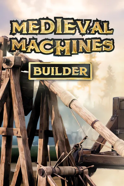 中世纪机器建造者/Medieval Machines Builder [新作/1.66 GB]