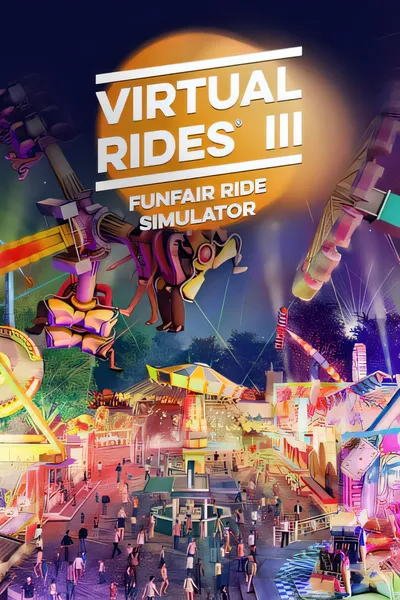 虚拟之旅3/Virtual Rides 3 - Funfair Simulator [新作/3.04 GB]