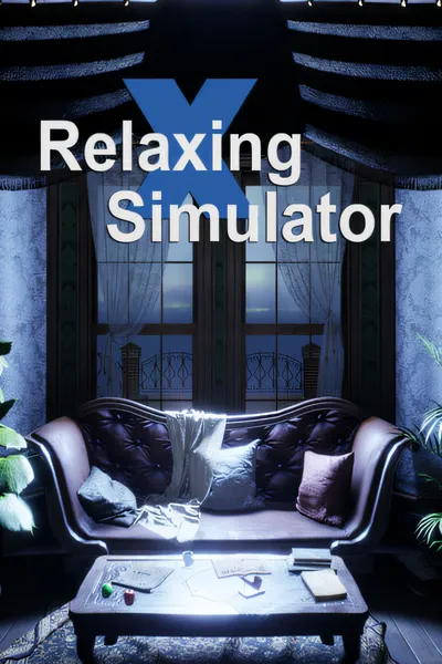 放松模拟器/Relaxing Simulator [新作/6.5 GB]