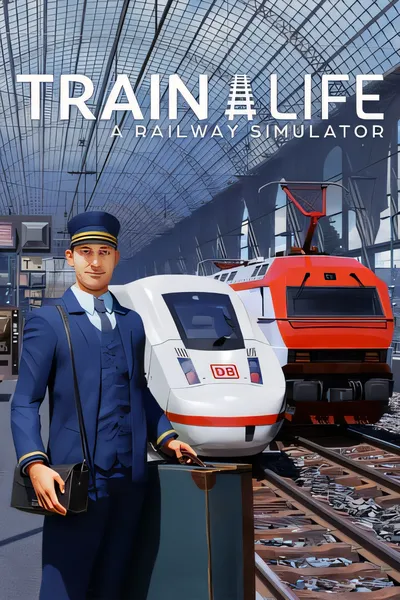 列车人生：铁路模拟器/Train Life: A Railway Simulator [新作/19.64 GB]