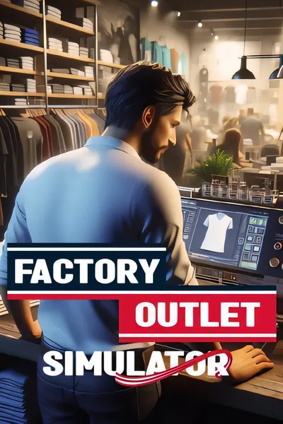 工厂直销模拟器/Factory Outlet Simulator [更新/2.02 GB]