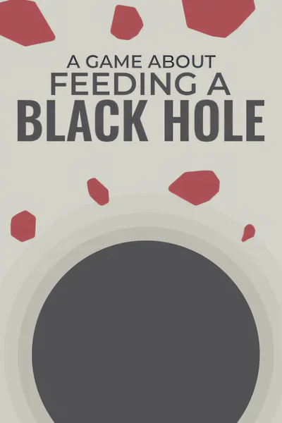 A Game About Feeding A Black Hole/A Game About Feeding A Black Hole [新作/131.1 MB]